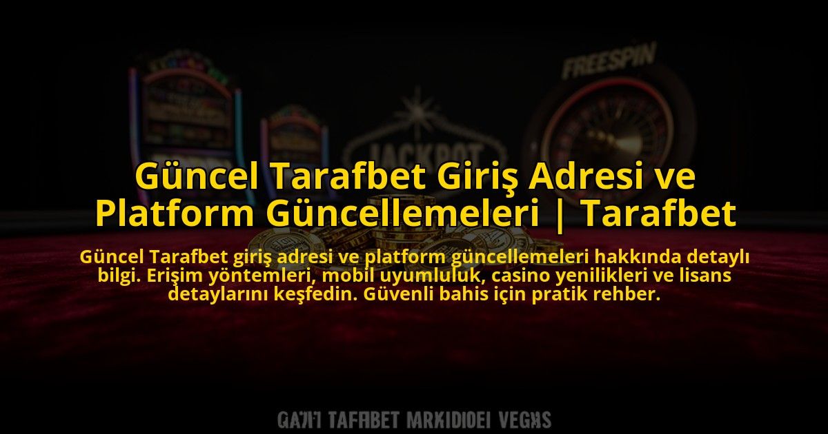 Guncel-Tarafbet-Giris-Adresi-ve-Platform-Guncellemeleri-Tarafbet-overlay-1773586743.jpg