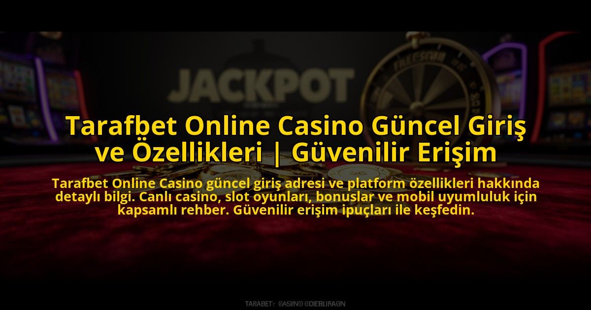 Tarafbet-Online-Casino-Guncel-Giris-ve-Ozellikleri-Guvenilir-Erisim-overlay-1775005819.jpg