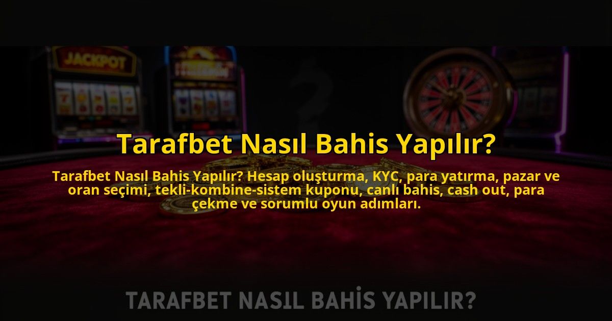 Tarafbet-Nasil-Bahis-Yapilir-overlay-1784471719.jpg